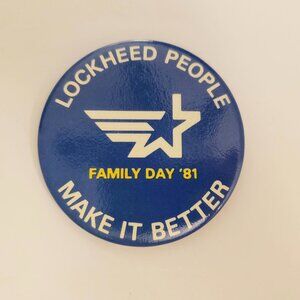 Vintage 1981 Lockheed People Make It Better Family Day Employee Pin Back Button